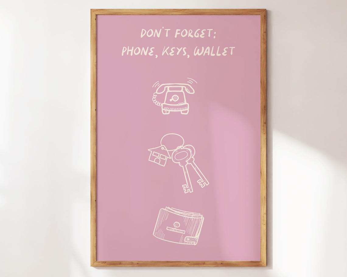 Dont Forget Phone Keys Wallet Reminder Entryway Checklist Poster