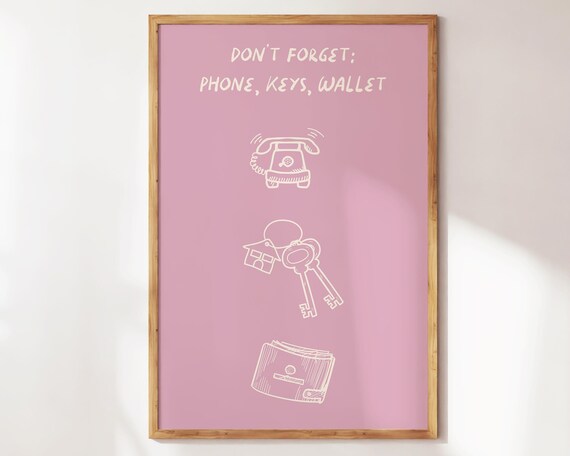 Dont Forget Phone Keys Wallet Reminder Entryway Checklist Poster