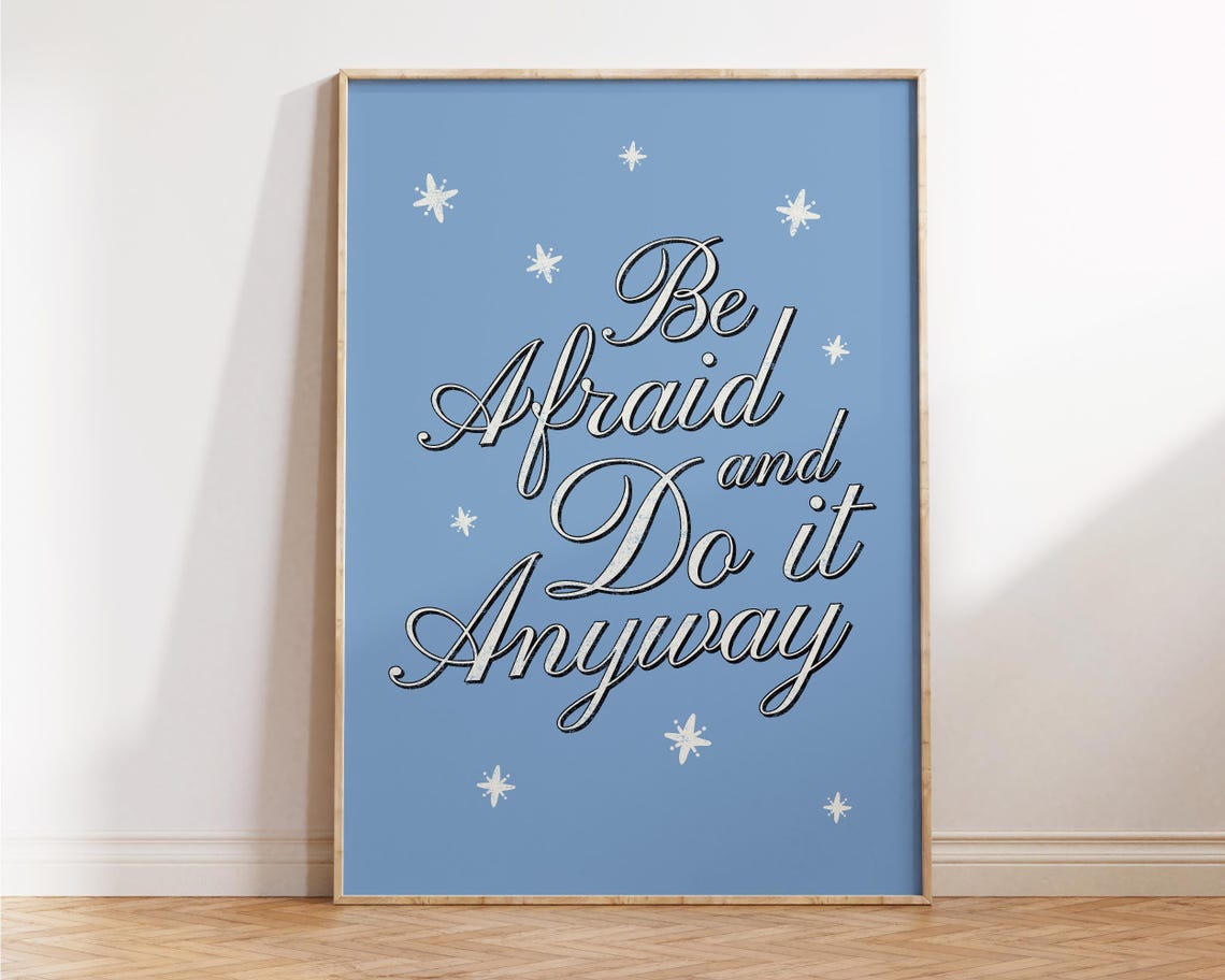 Be Afraid And Do It Anyway Blue Script Courage Quote Wall Poster