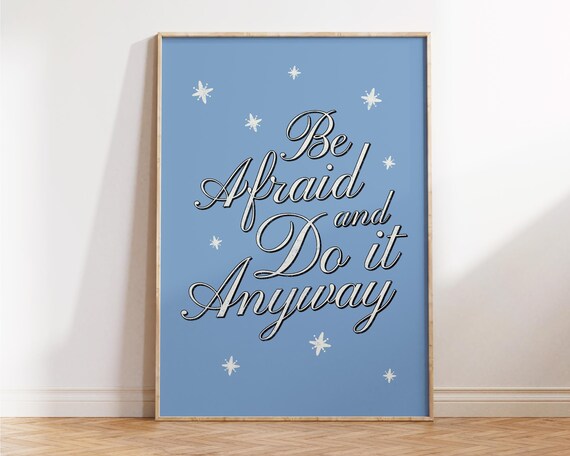 Be Afraid And Do It Anyway Print Selfaffirming Poster For Bedroom Or Living Room Motivational Prints Women Self Confidence