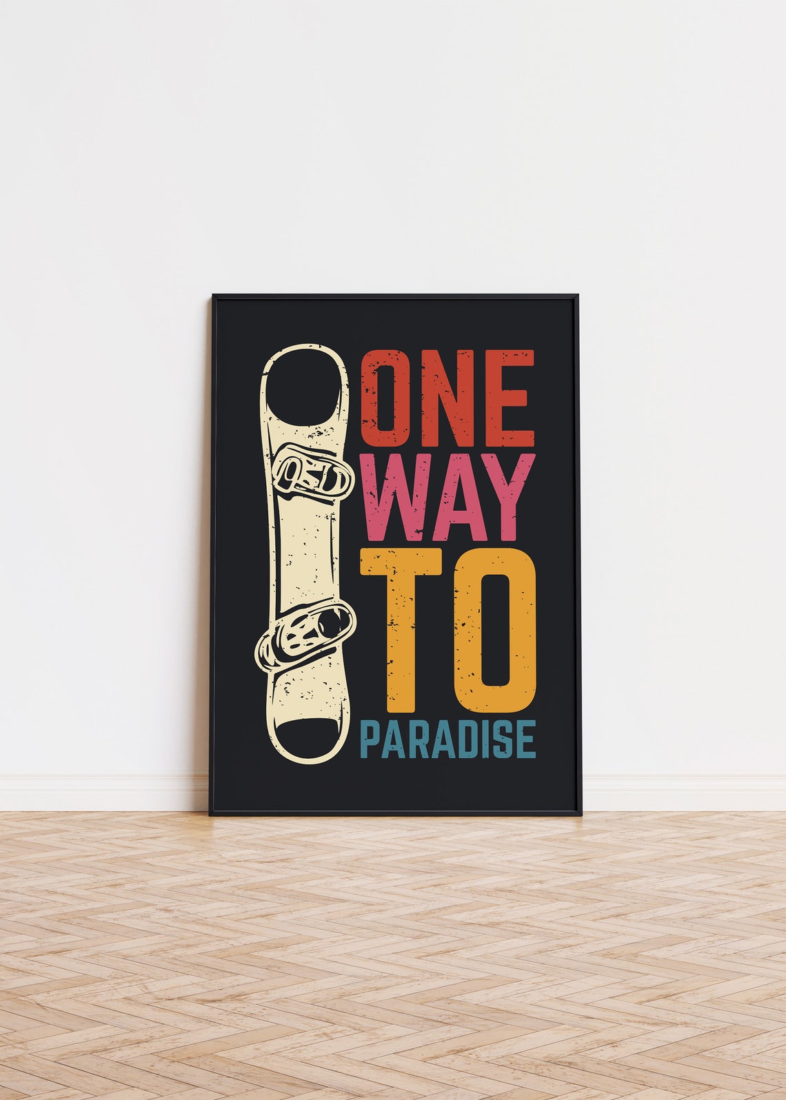 One Way To Paradise Retro Snowboard Typography Vintage Quote Poster