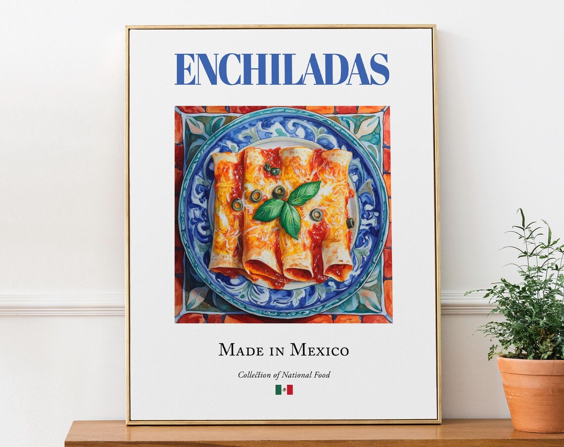 Enchiladas Made In Mexico Traditional National Food Cuisine Poster