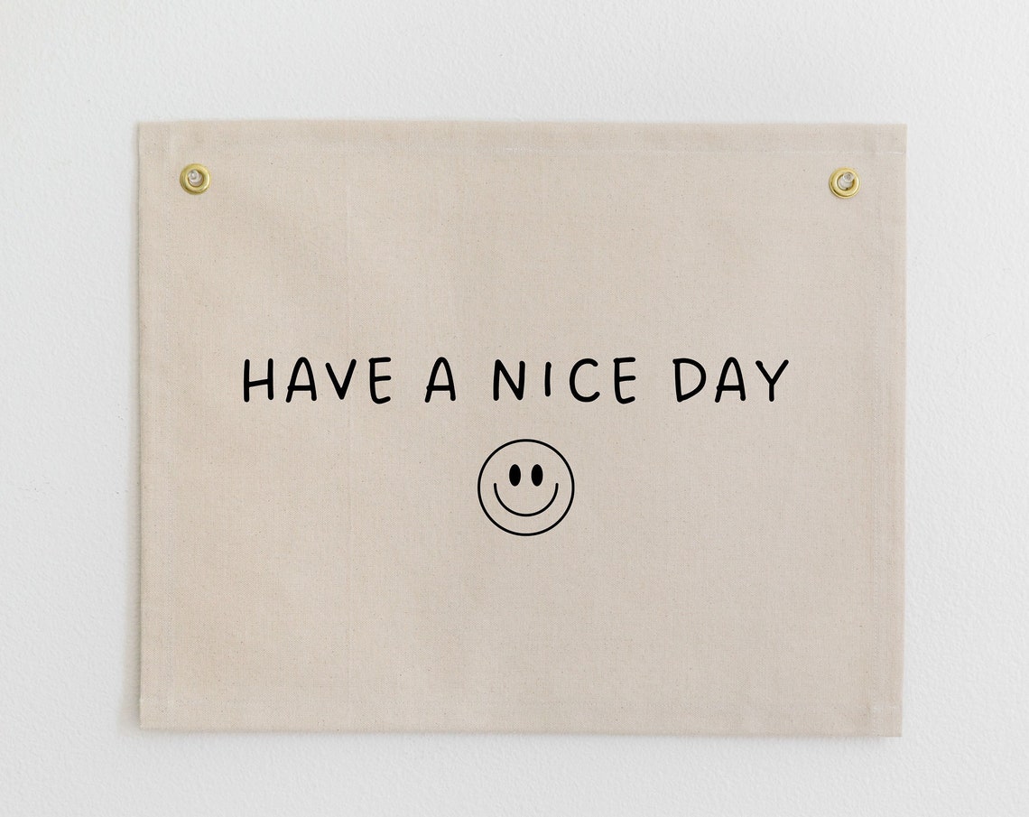 Have a Nice Day Smiley Face Canvas Flag Wall Art for Dorm and Office