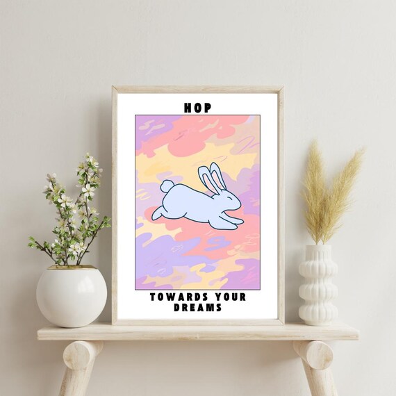 Hop Towards Your Dreams Inspirational Bunny Poster Wall Art