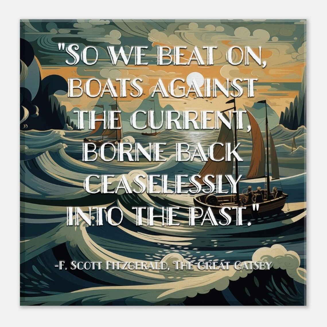 F. Scott Fitzgerald The Great Gatsby Boats Against Current Sail Poster - Image 3