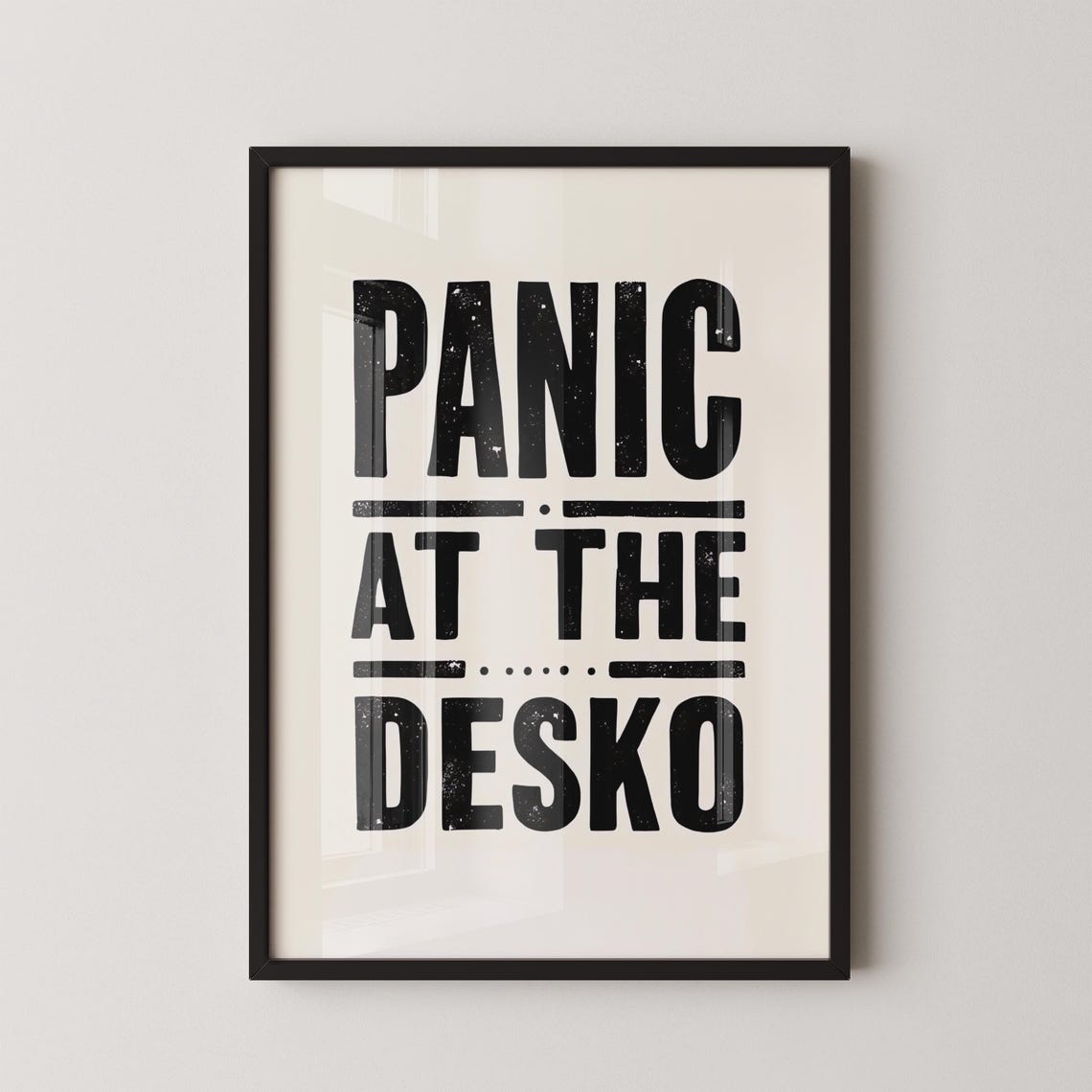 Panic At The Desko Black White Poster