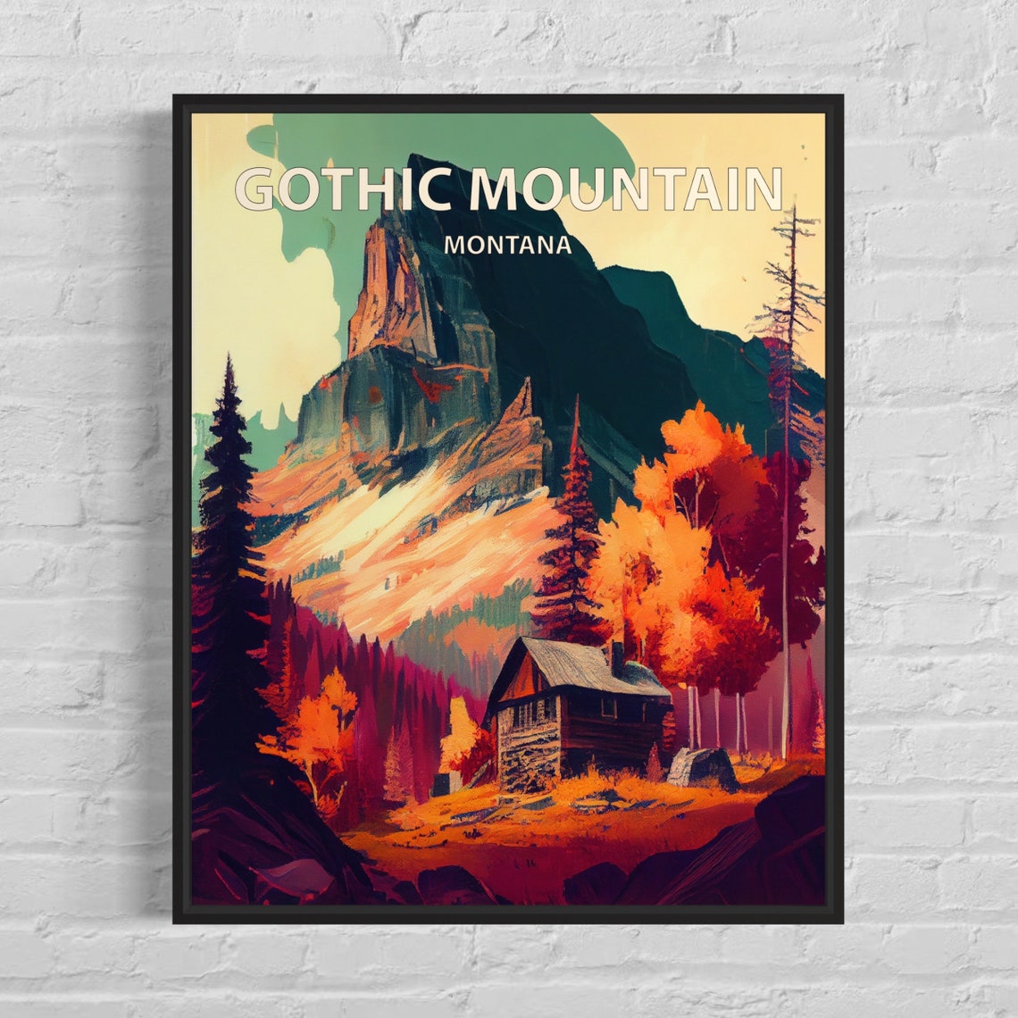 Gothic Mountain Montana Dark Rock Cabin Autumn Forest Poster