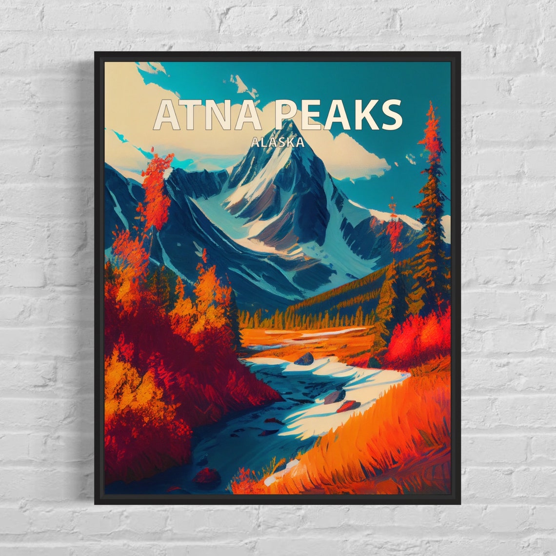Atna Peaks Alaska Autumn Valley Snowy Mountain Travel Poster