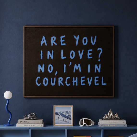 Are You In Love No Im Courchevel Quote Print Horizontal Location City Apres Ski Wall Art Hand Drawn Retro Minimal Typography Poster