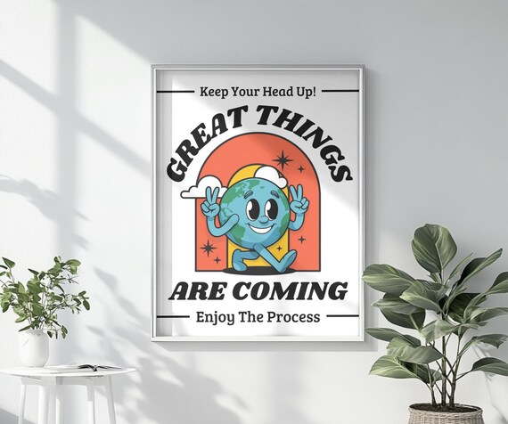Great Thins Are Coming, Vintage Motivational Quote