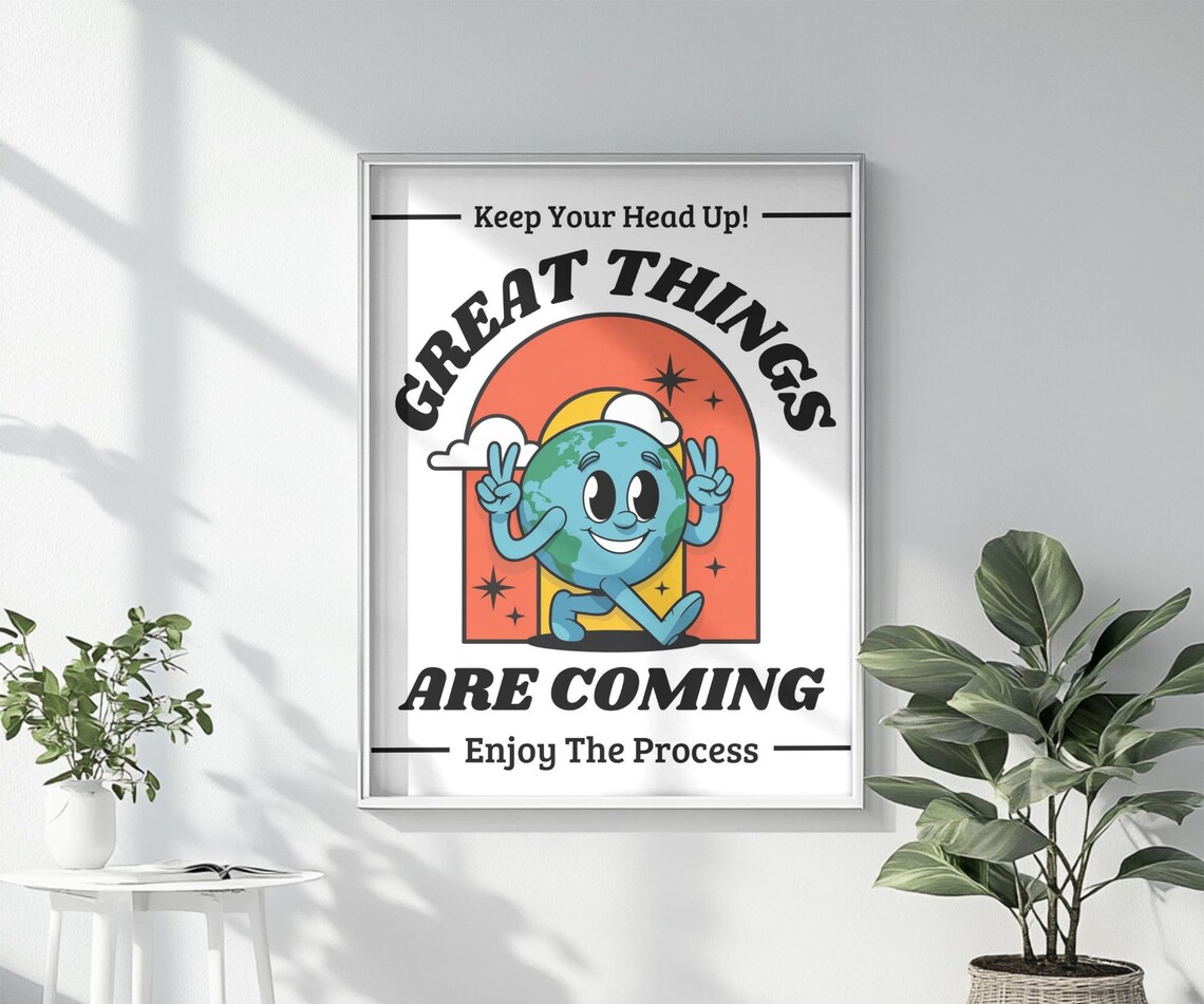 Great Thins Are Coming, Vintage Motivational Quote