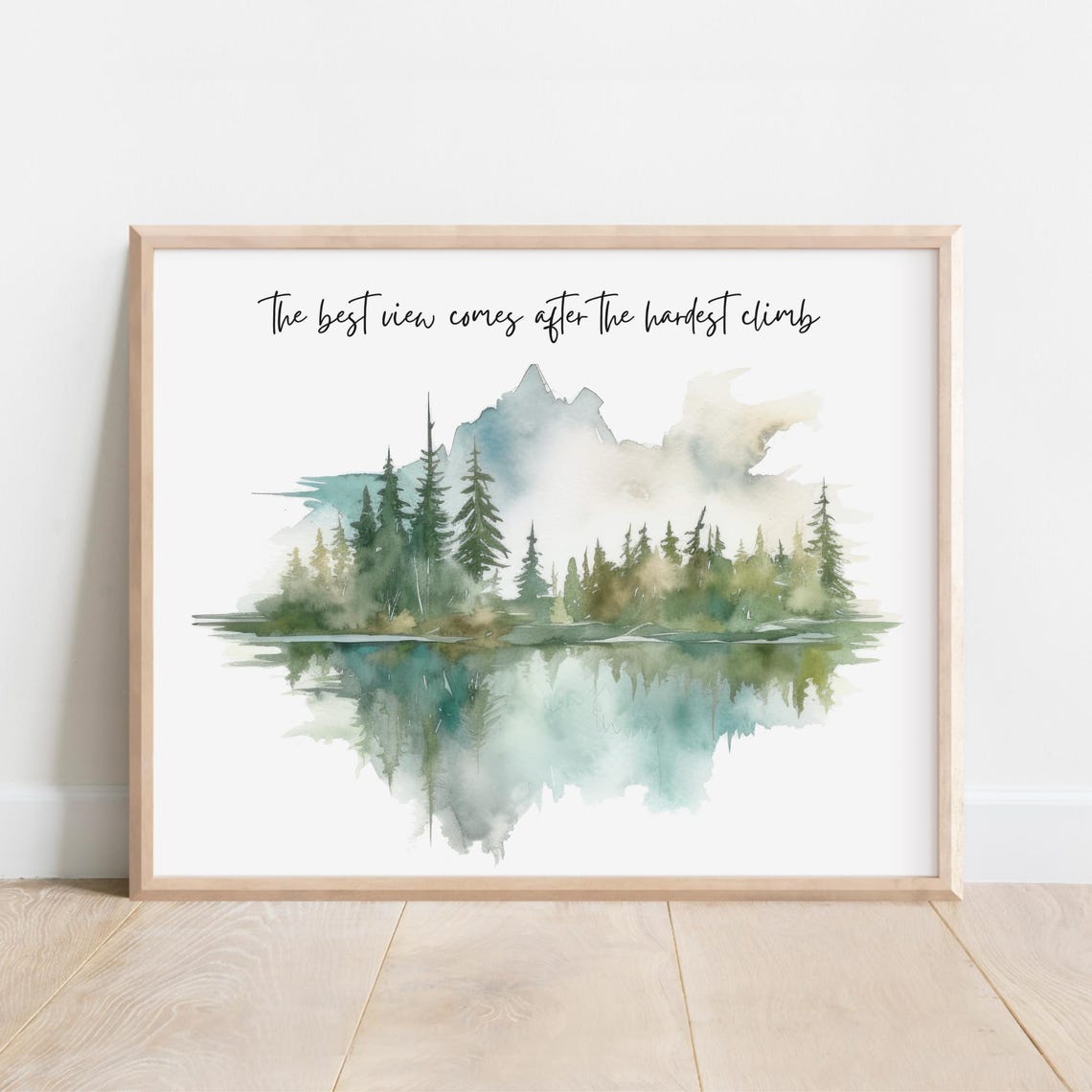 The Best View Comes After the Hardest Climb Mountain Lake Poster