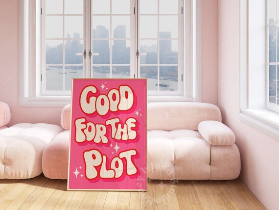 Good For The Plot Pink Retro Y2K Trendy Quote Poster for Her