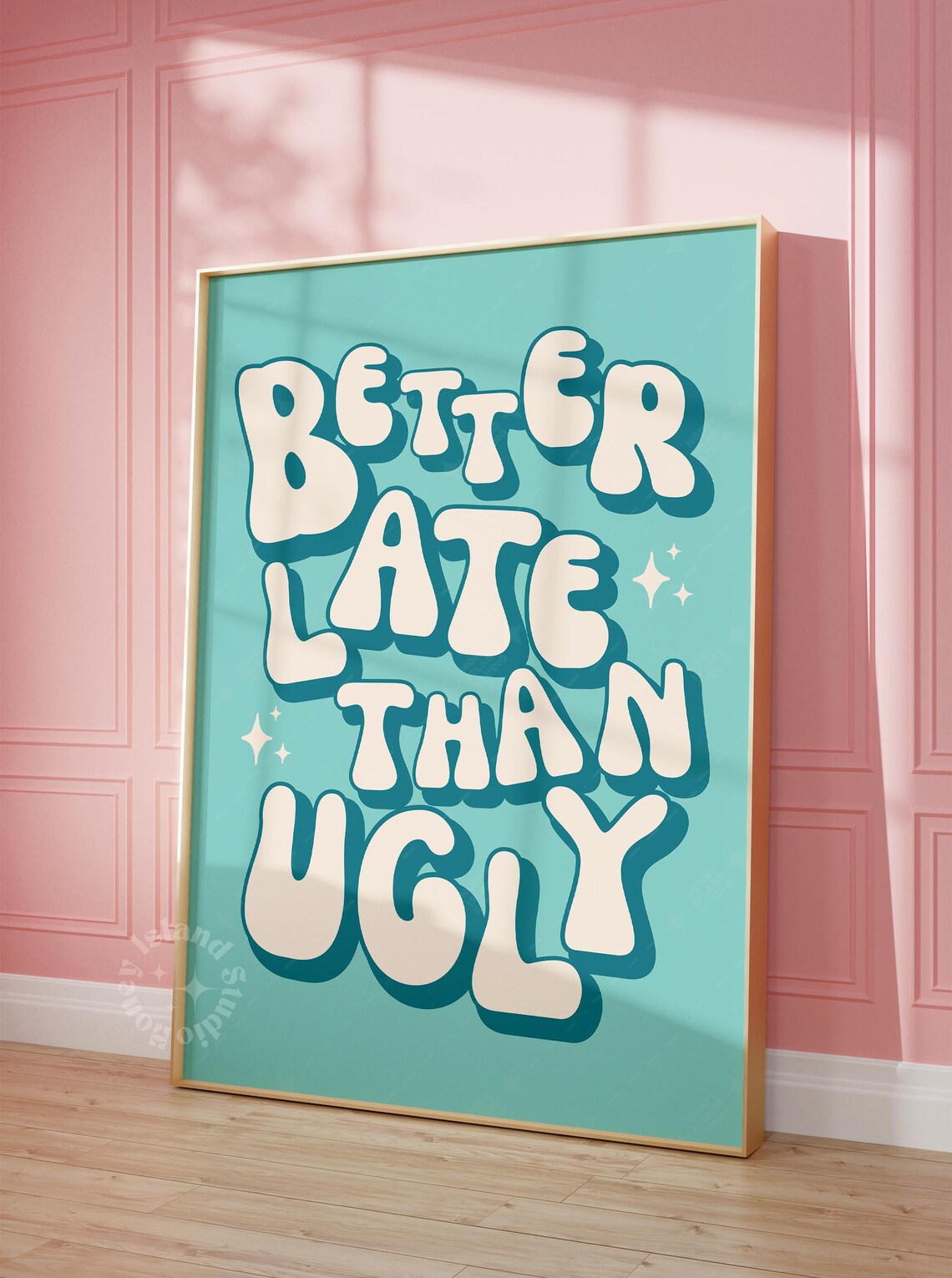 Better Late Than Ugly Funny Retro Quote Teal Typography Poster