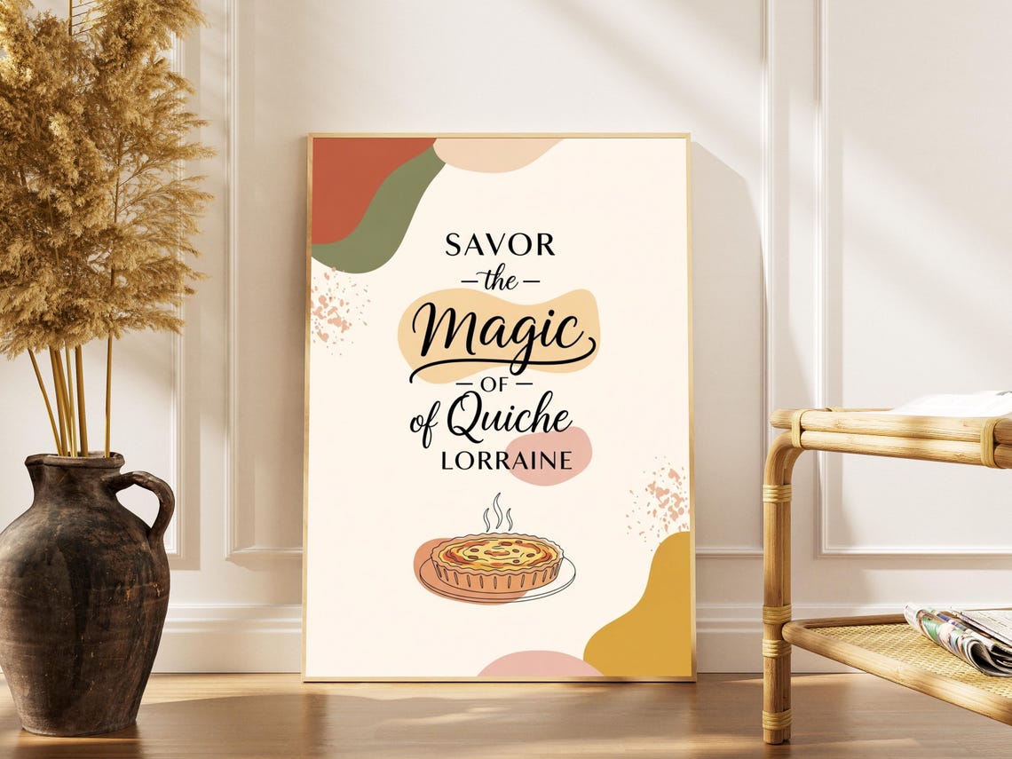 Savor The Magic Of Quiche Lorraine French Kitchen Quote Poster