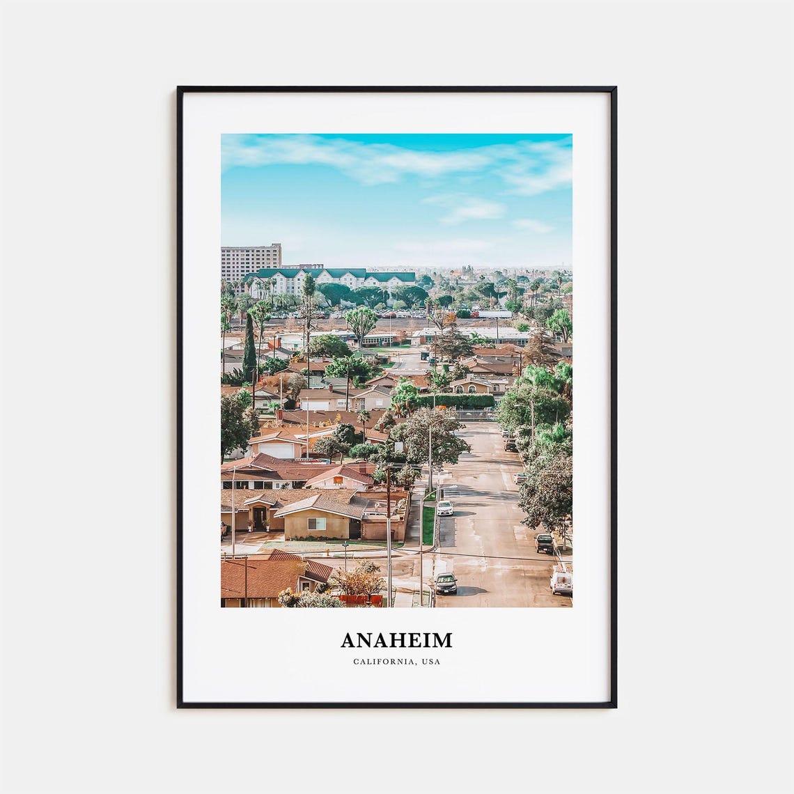 Anaheim Print Anaheim Photo Poster Anaheim Travel Wall Art Anaheim Map Print Anaheim Photography Print Anaheim Wall California Usa