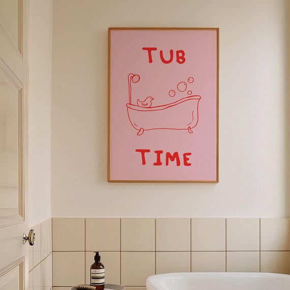 Tub Time Art Print Trendy Bathroom Poster Retro Print Cute Bathroom Print Funny Bath Quote Poster Vintage Bathroom Decor Art Pink