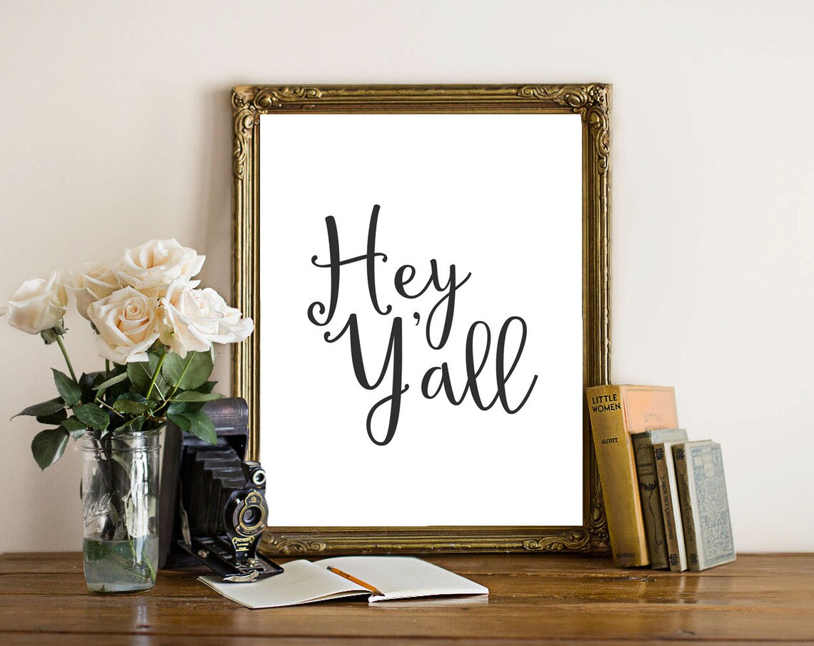 Hey Yall Southern Quote Art Print, Gallery South
