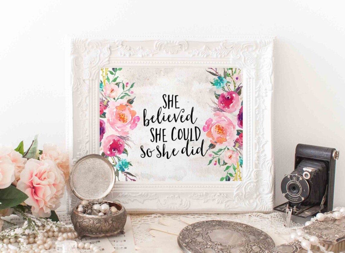 She Believed She Could Quote, Floral Art Print