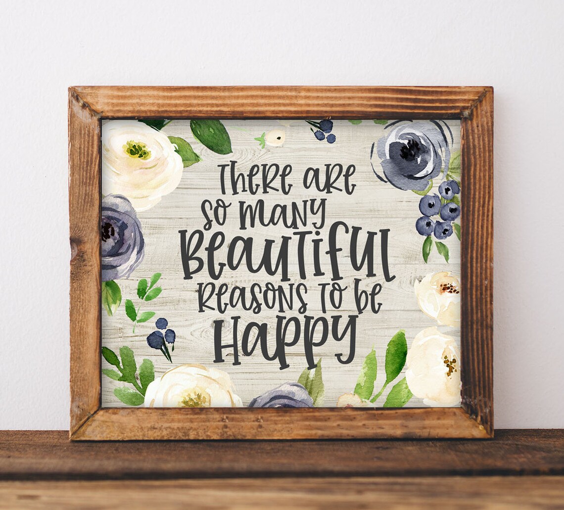 There Are So Many Reasons To Be Happy Quote Print