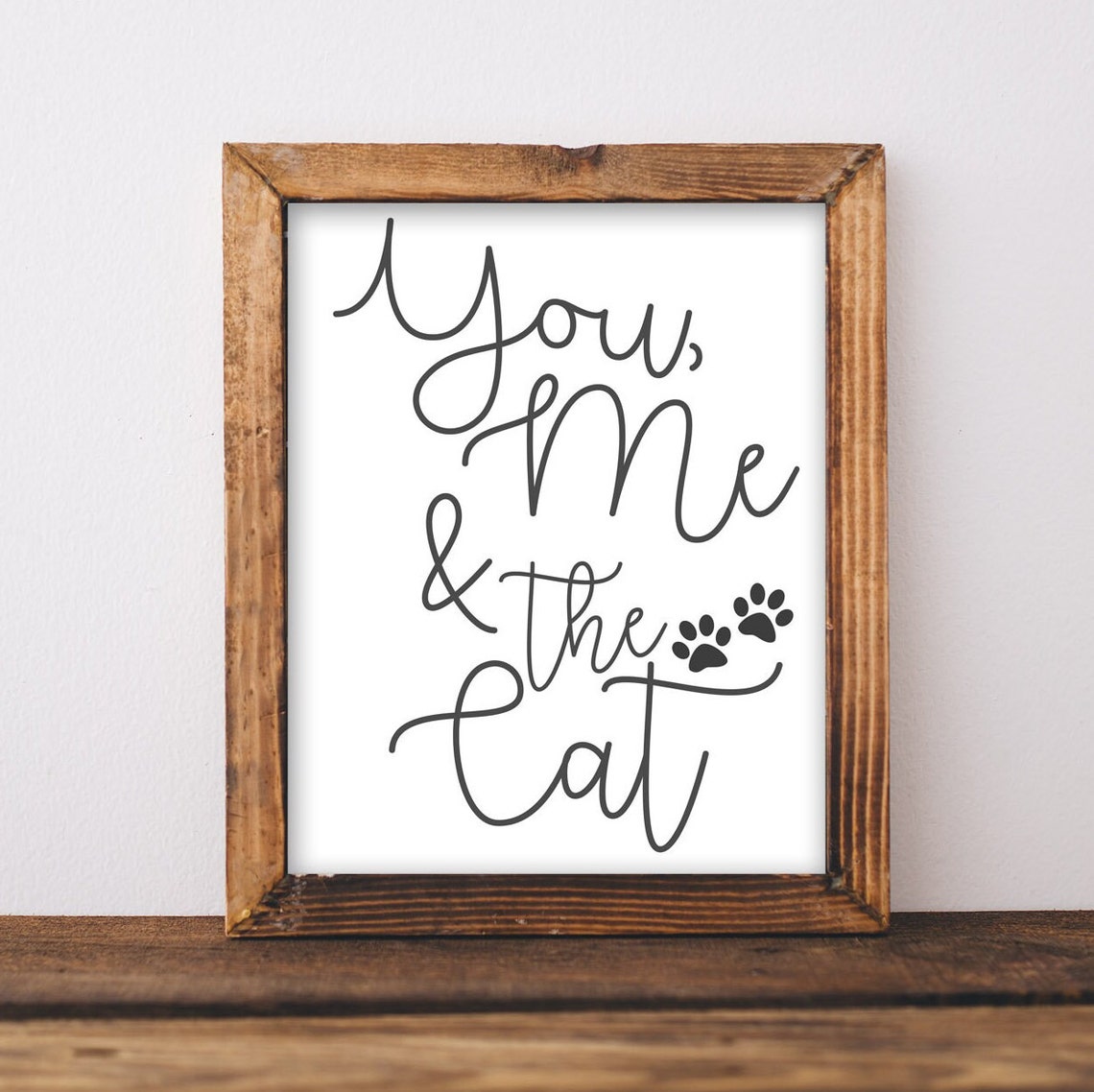 You Me and the Cat Sweet Paw Quote Sign for Cat Lovers Poster