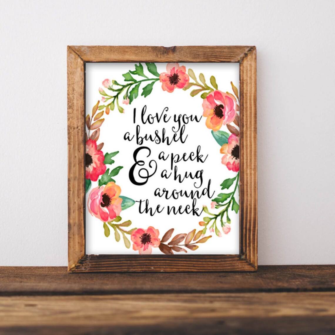 Nursery Art Baby Girl Poster Sign I Love You A Bushel And Peck Hug Around The Neck Quote Print