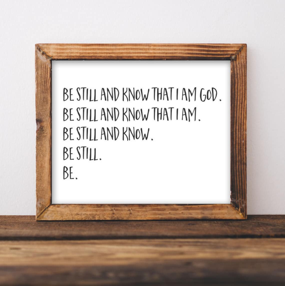 Be Still And Know That I Am God Art Print
