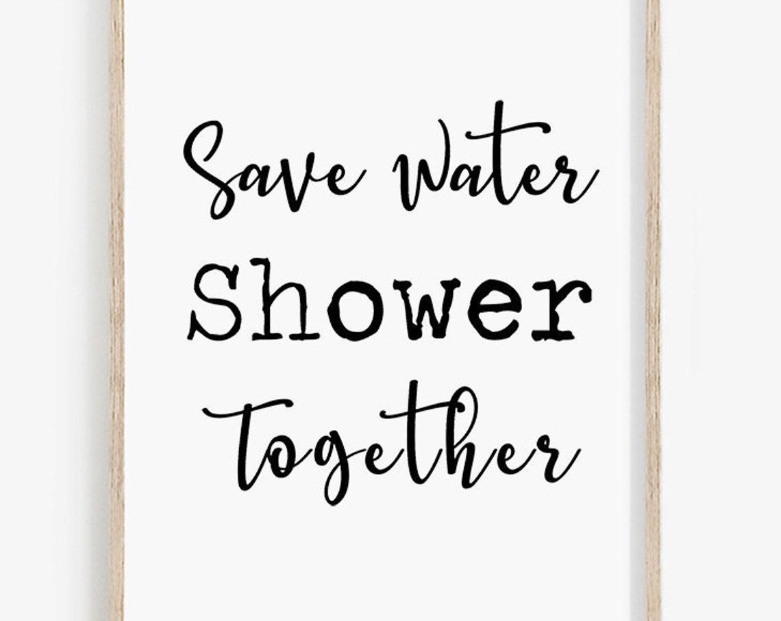 Save Water Shower Together Funny Couples Bathroom Quote Print