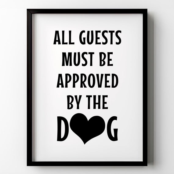 All Guests Must Be Approved By The Dog Hallway Wall Decor Funny Entryway Wall Art Poster Sign Typography Home Decor