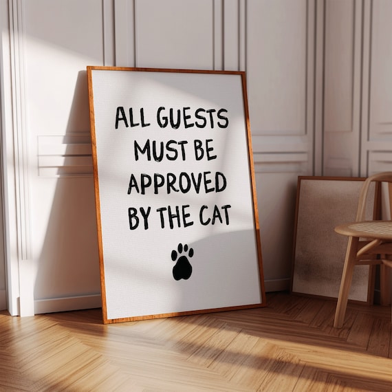 All Guests Must Be Approved by the Cat Paw Mark Funny Poster