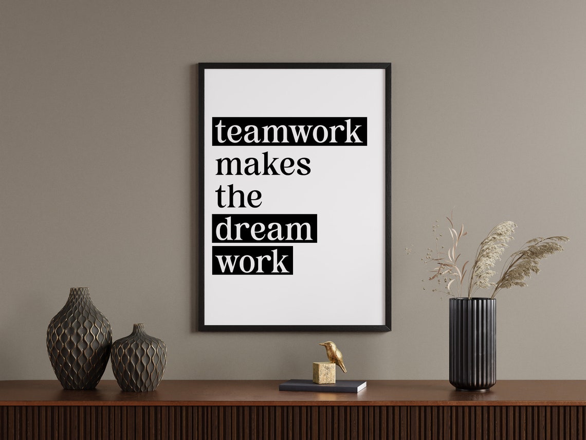 Teamwork Makes the Dream Work Black White Office Quote Poster