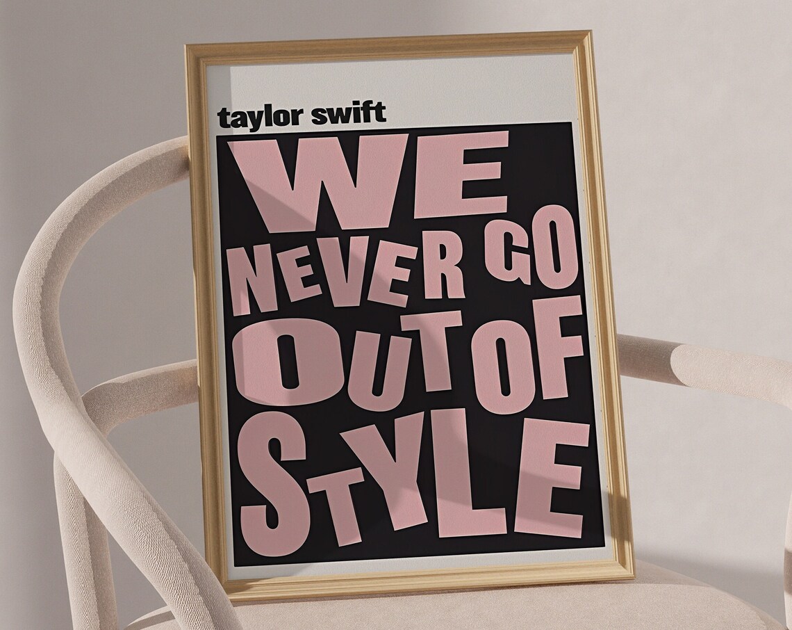 Taylor Swift We Never Go Out Of Style Lyrics Music Wall Poster