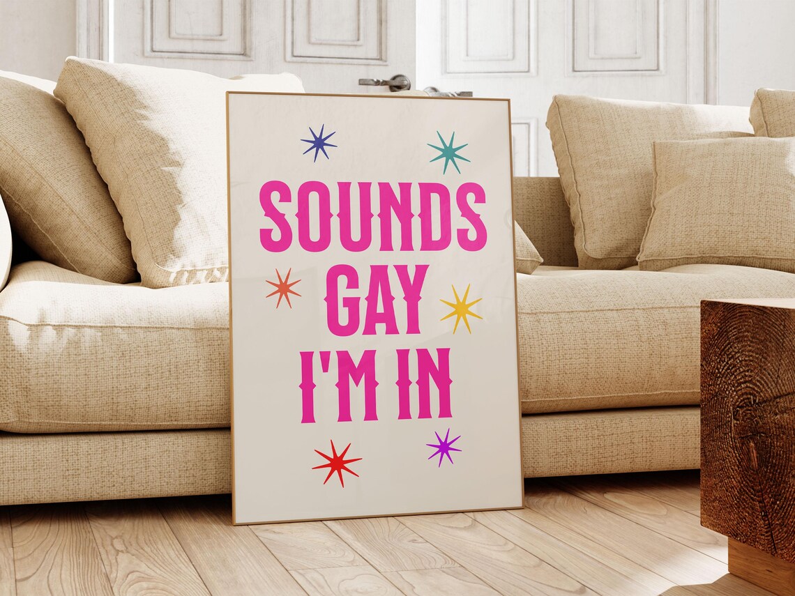 Sounds Gay Im In Typography Poster - Image 2