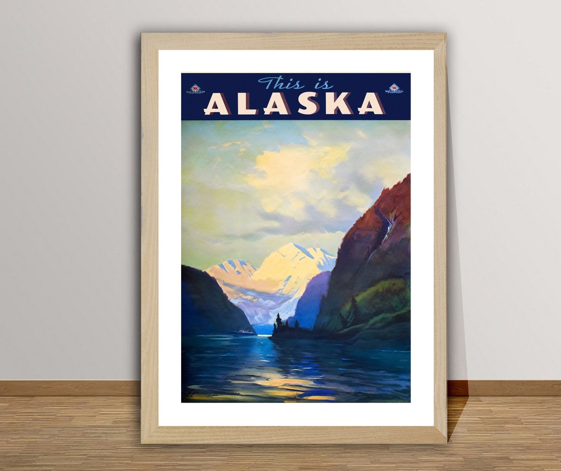 This is Alaska Vintage Northern Mountains Fjord Travel Poster