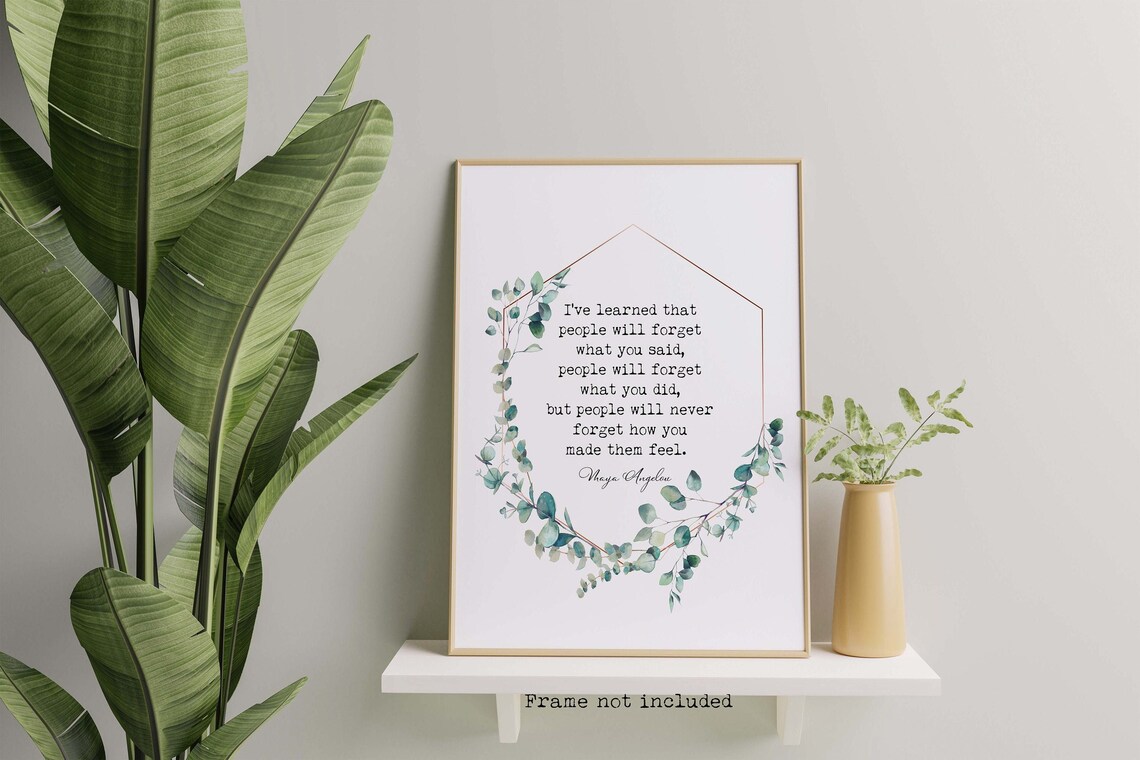 Maya Angelou Quote Art Print, Inspirational Wall Art