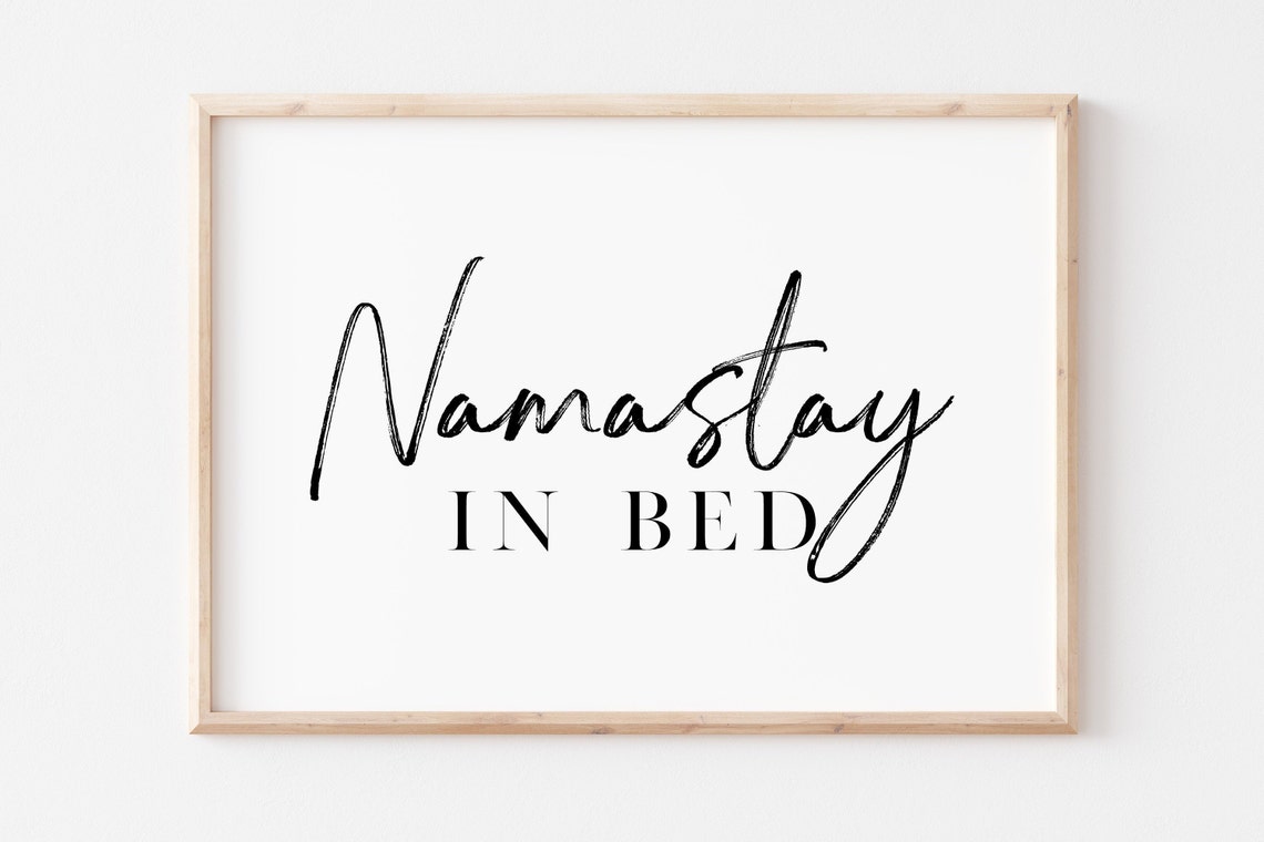 Namastay In Bed Funny Brush Script Bedroom Quote Typography Poster