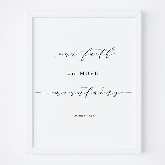 Faith Can Move Mountains Bible Verse Art Print