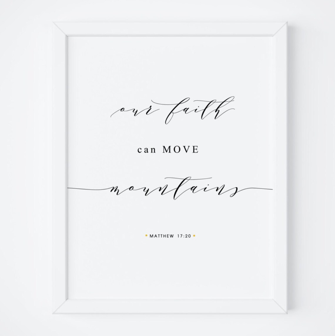 Faith Can Move Mountains Bible Verse Art Print