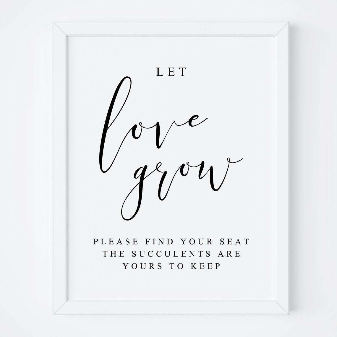 Let Love Grow Succulents Sign Wedding Seating Chart Decor Poster