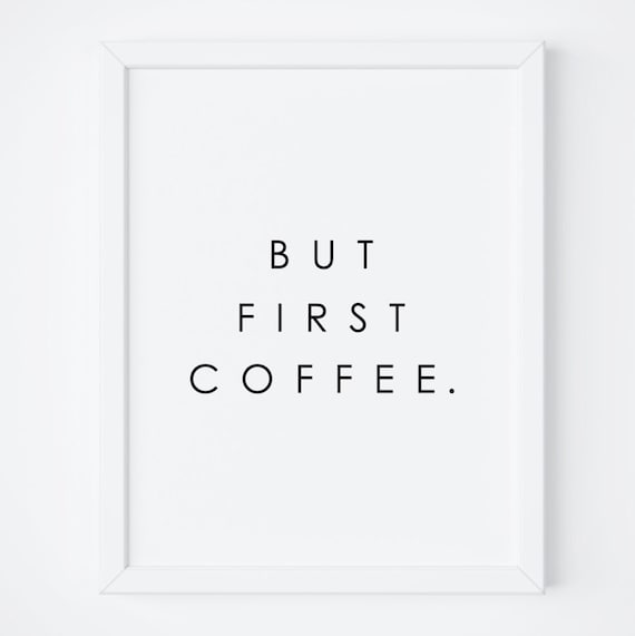But First Coffee Typography Quote Art Print