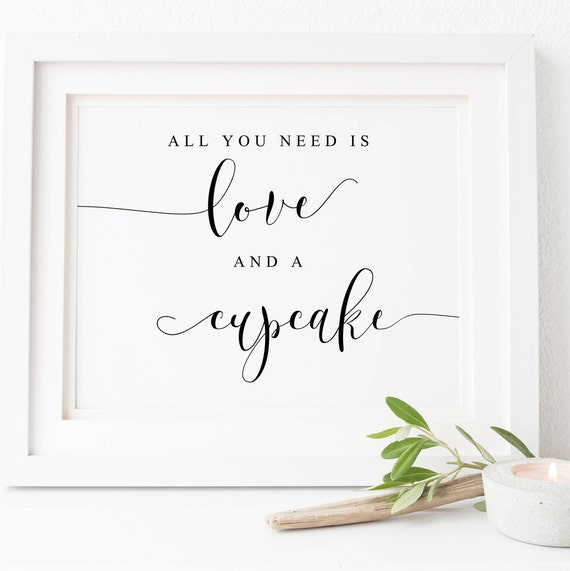 All You Need Is Love And A Cupcake Sign Art Print