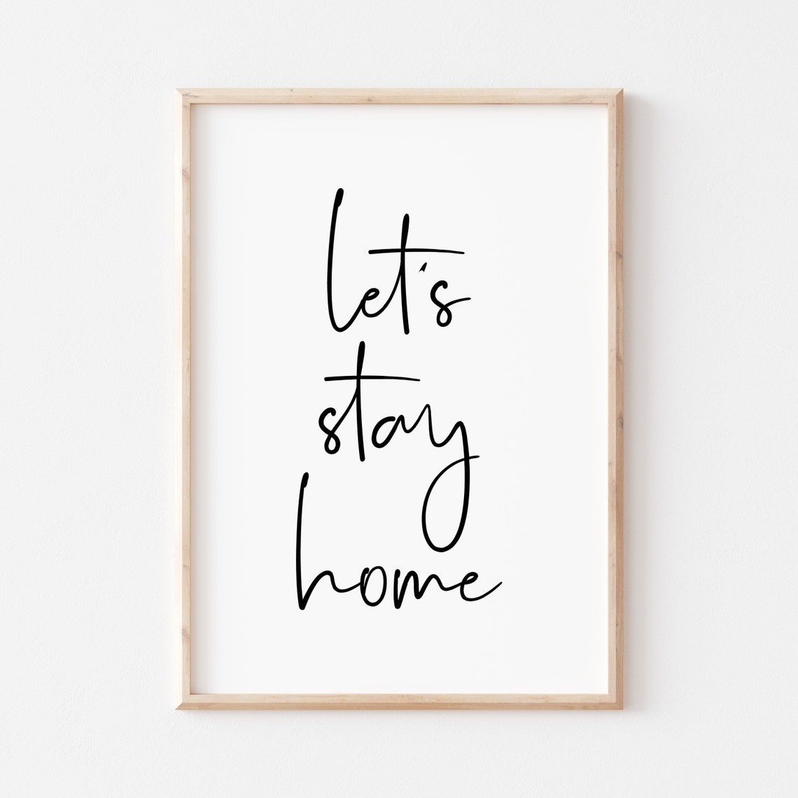 Lets Stay Home Calligraphy Vertical Cozy Home Decor Quote Poster