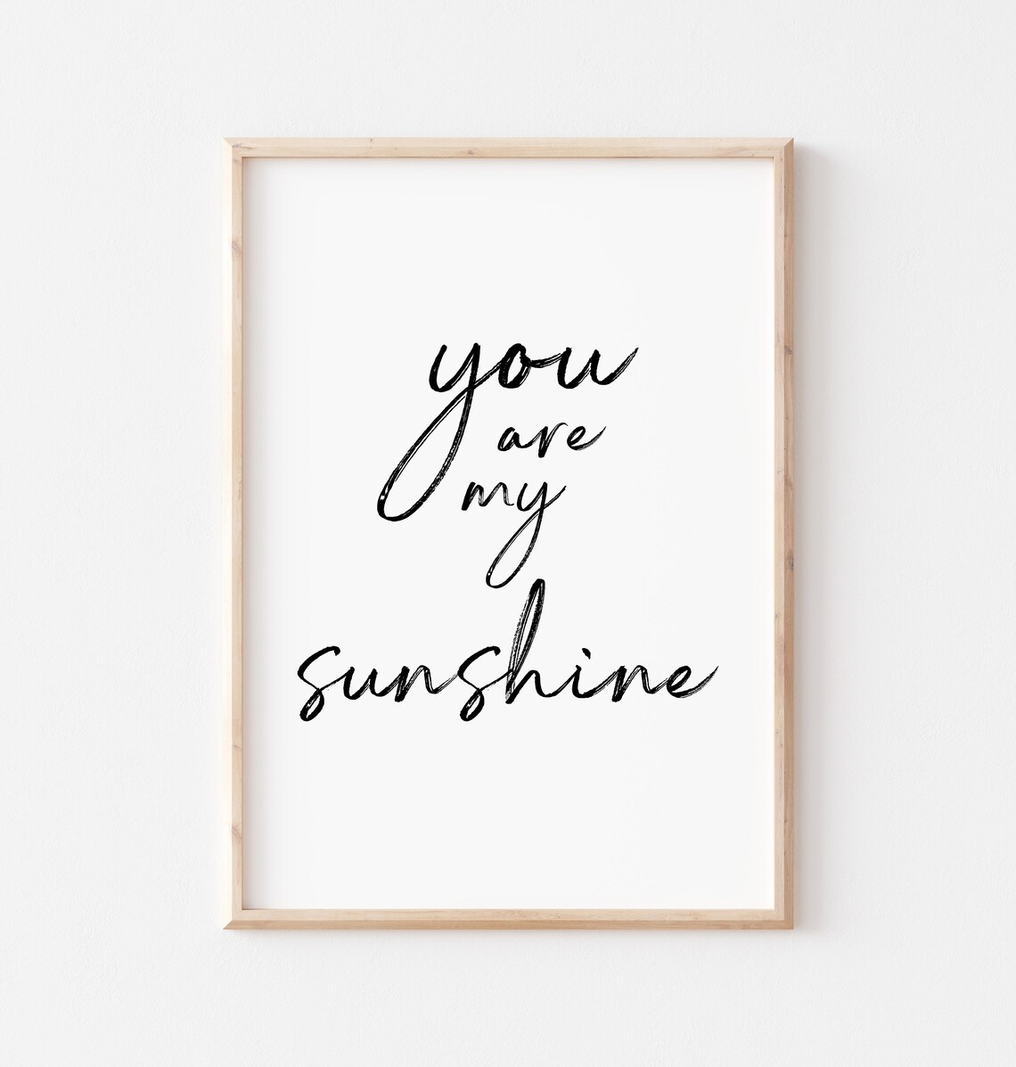 You Are My Sunshine Brush Script Rustic Nursery Kids Room Quote Poster