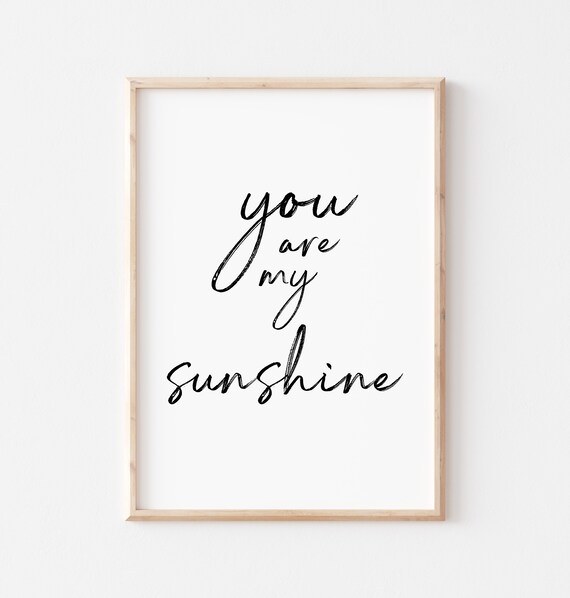 You Are My Sunshine Brush Script Rustic Nursery Kids Room Quote Poster