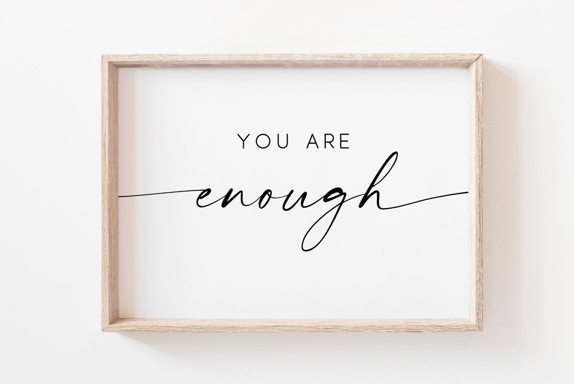 You Are Enough Motivational Quote Wall Art Print