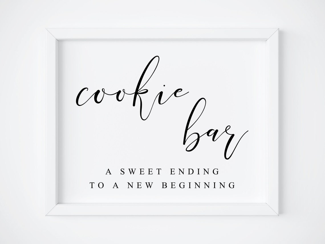 Cookie Bar A Sweet Ending to a New Beginning Wedding Sign Print