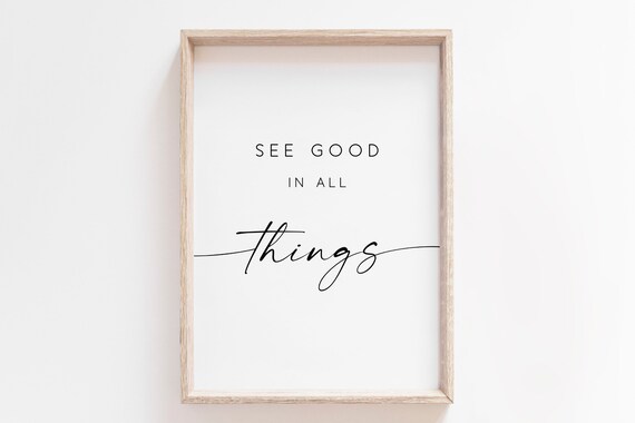See Good In All Things Quote Poster, Bedroom Decor