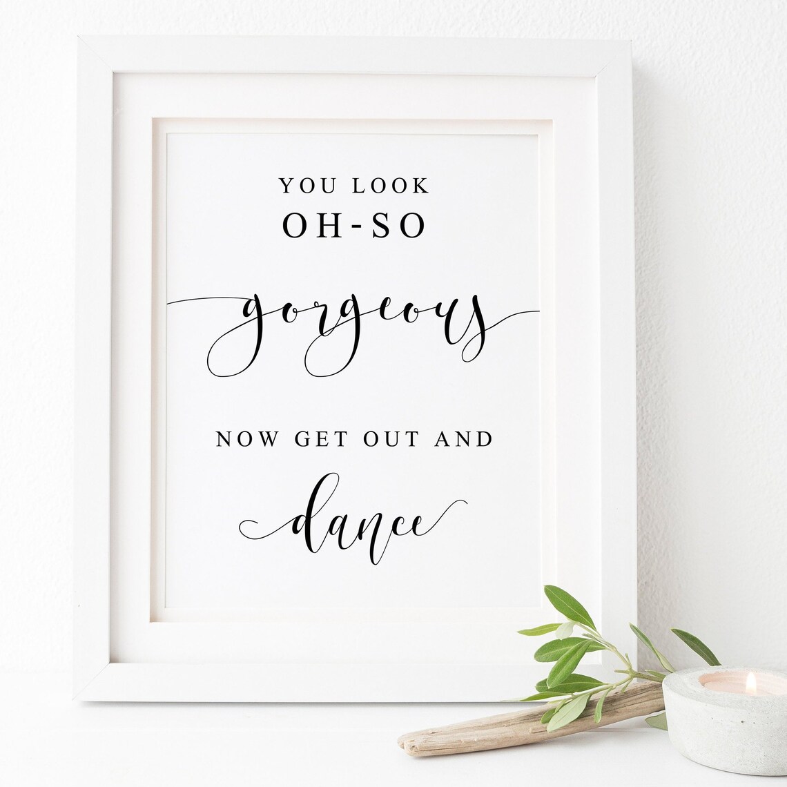 You Look Oh So Gorgeous Dance Wedding Bathroom Sign