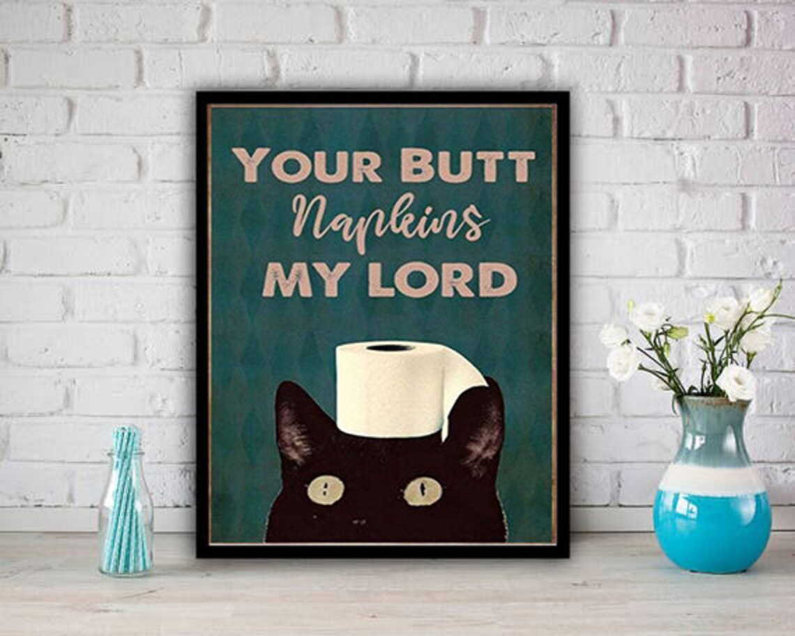 Your Butt Napkins My Lord, Black Cat Bathroom Poster - Image 3