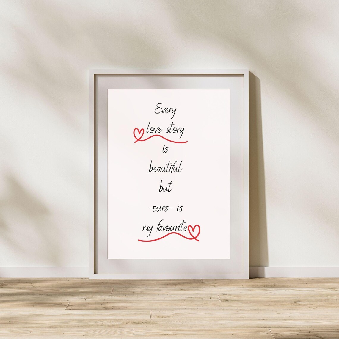 Every Love Story Is Beautiful But Ours Is My Favourite Romantic Poster - Image 5